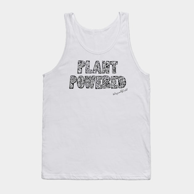 plant powered Tank Top by UndergroundOrchid